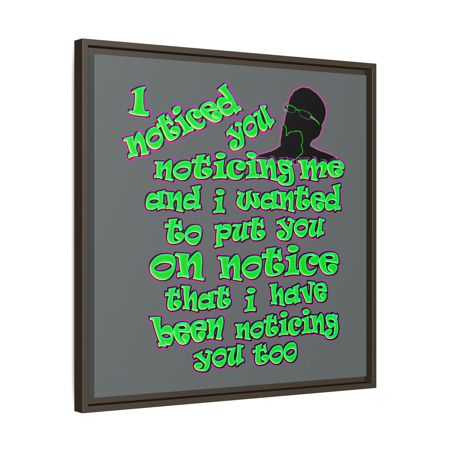 noticed you noticing - framed canvas art (dark grey)