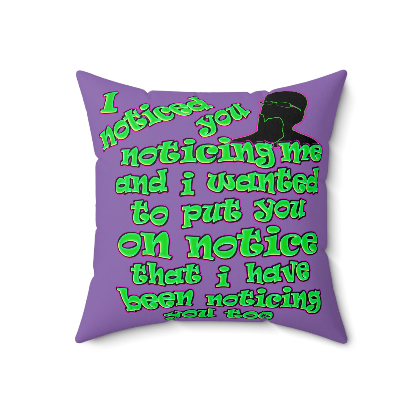 noticed you noticing - Spun Polyester Square Pillow - (light purple)