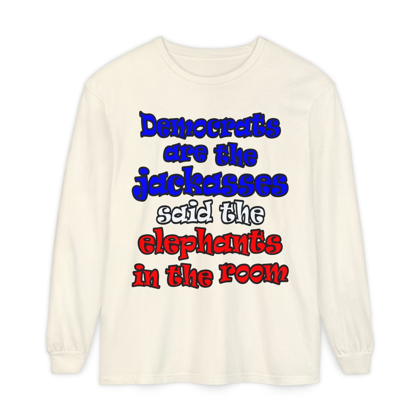 donkeys and elephants - Unisex Garment-dyed Long Sleeve T-Shirt