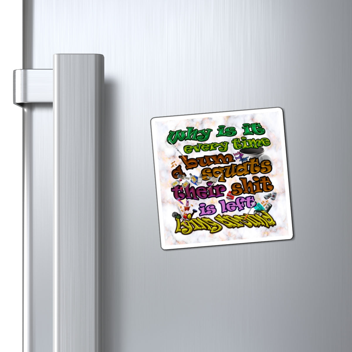 the bum's shit - Magnets - (white marble)