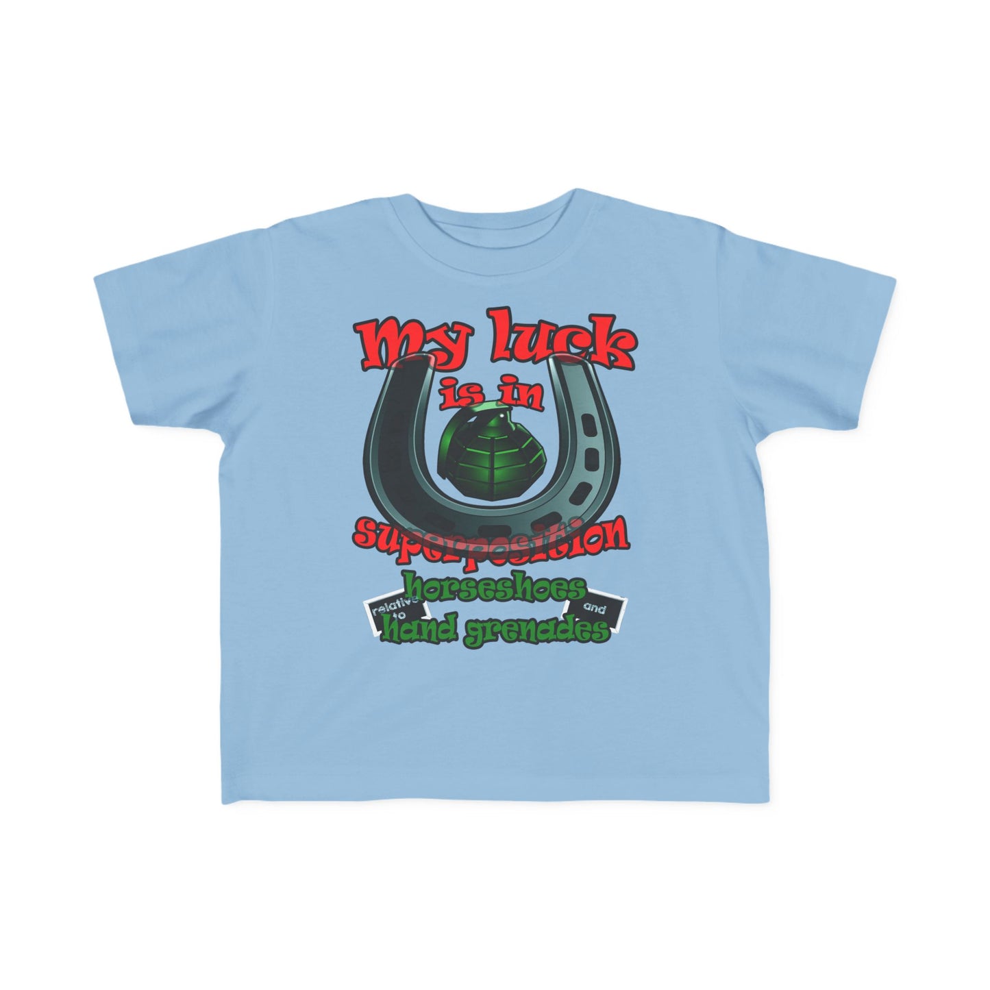 my luck - Toddler's Fine Jersey Tee