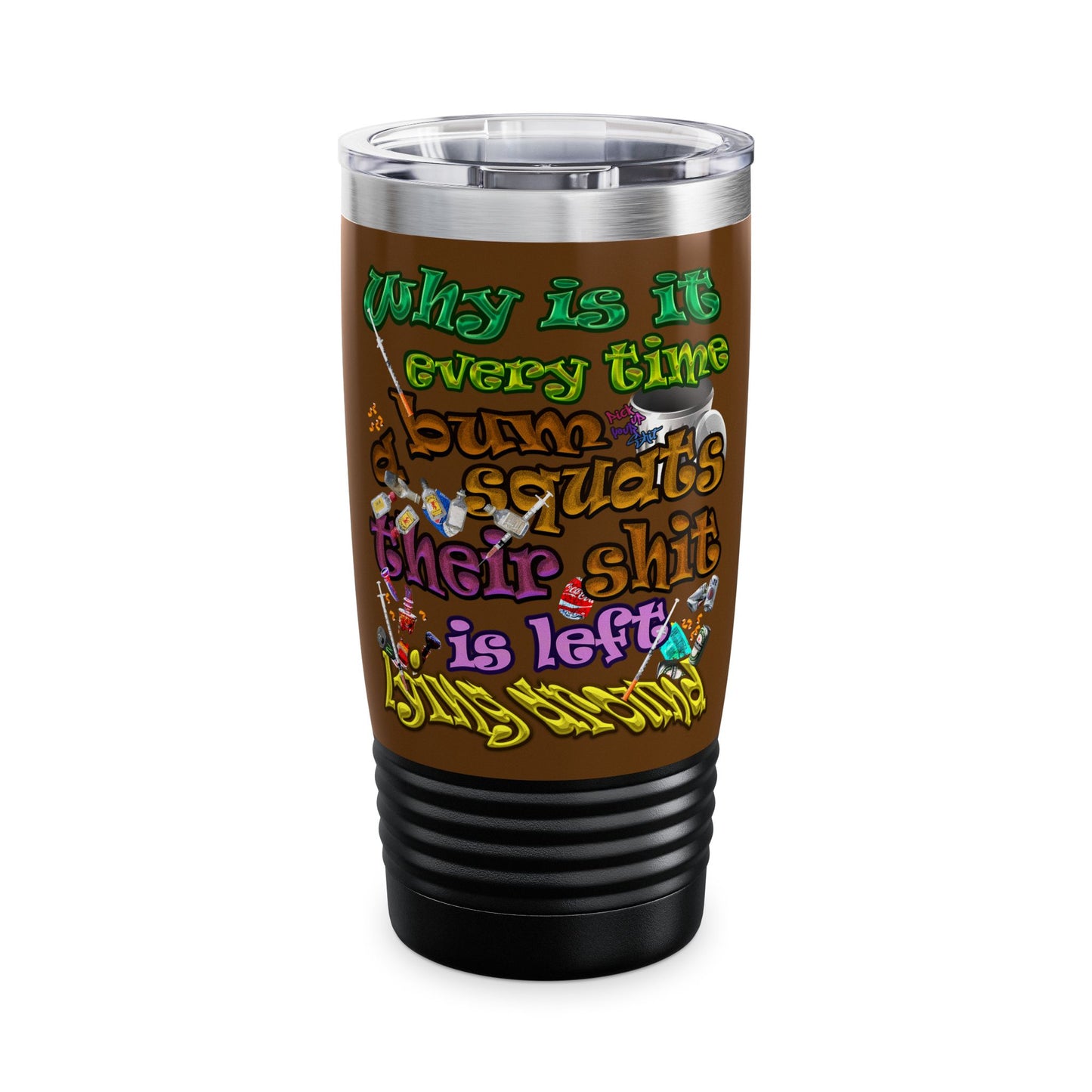 the bum's shit - Ringneck Tumbler, 20oz (brown)