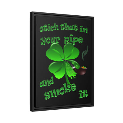 stick that in your pipe and smoke it - framed canvas art (black)