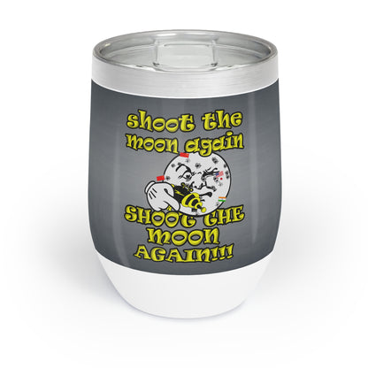 shoot the moon again - Chill Wine Tumbler (grey-light grey)