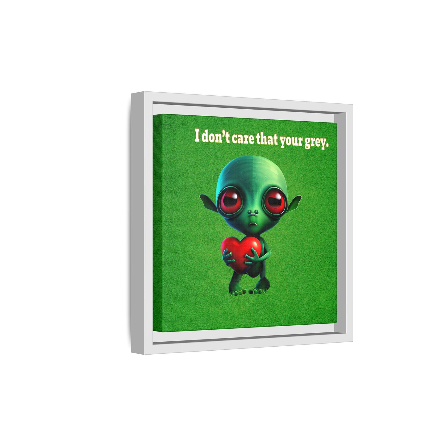 I don't care that your grey - framed canvas art (green turf)