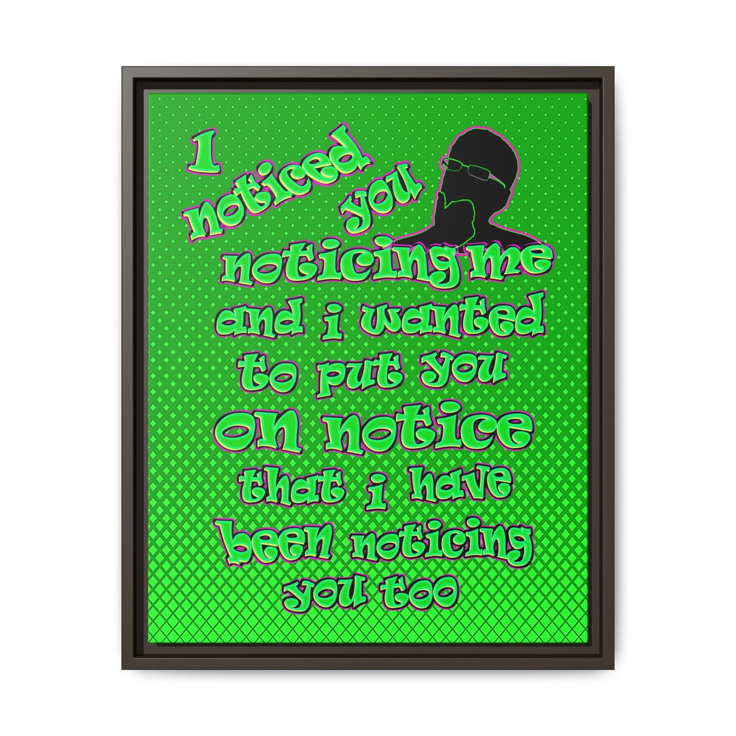 noticed you noticing - framed canvas art (logo green)