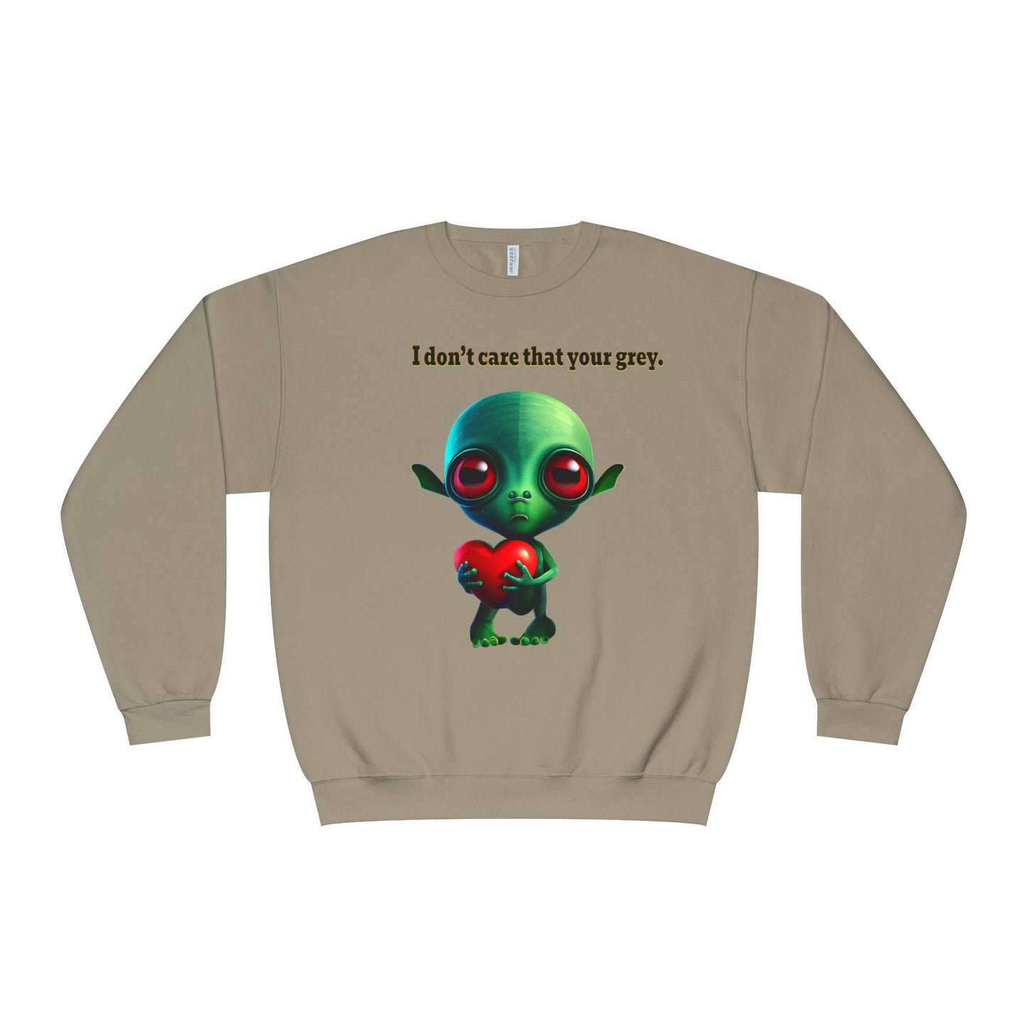 I don't care that your grey - Unisex NuBlend® Crewneck Sweatshirt