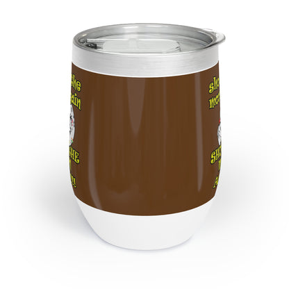 shoot the moon again - Chill Wine Tumbler (brown)