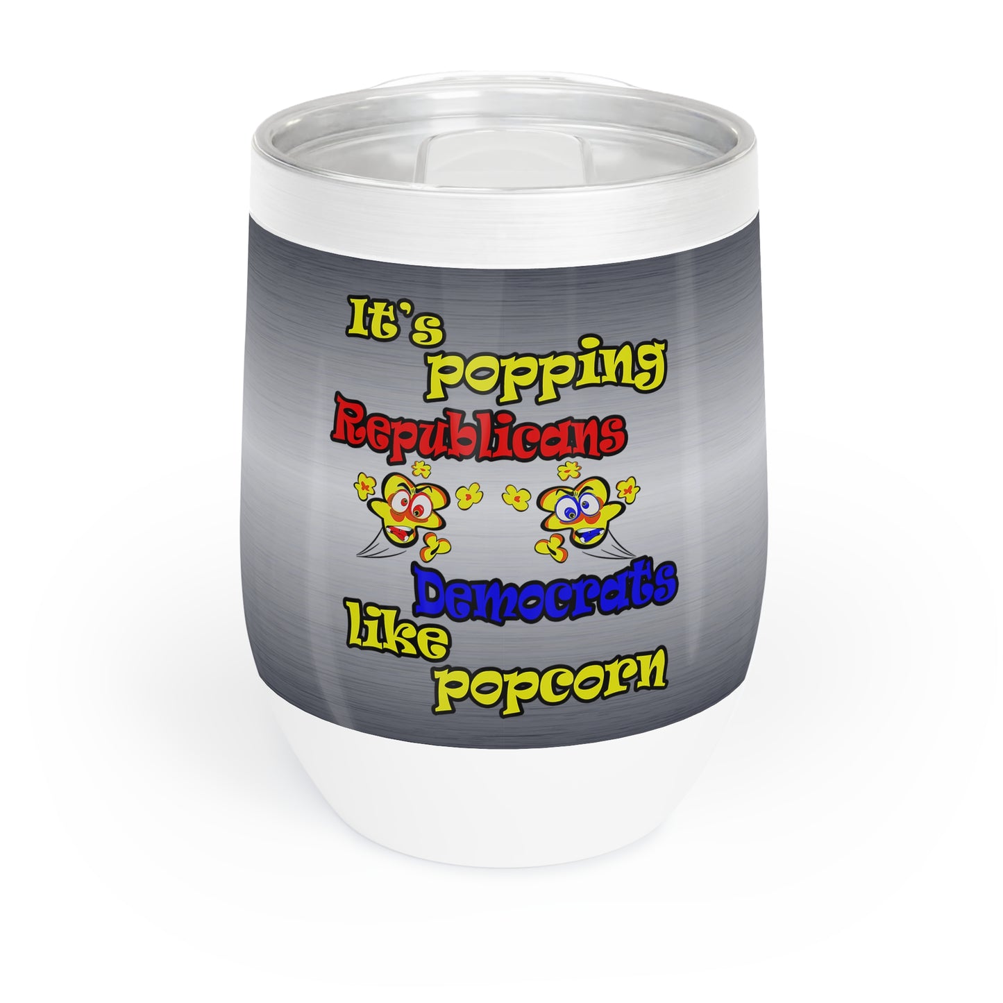 popping like popcorn - Chill Wine Tumbler (brushed nickel)
