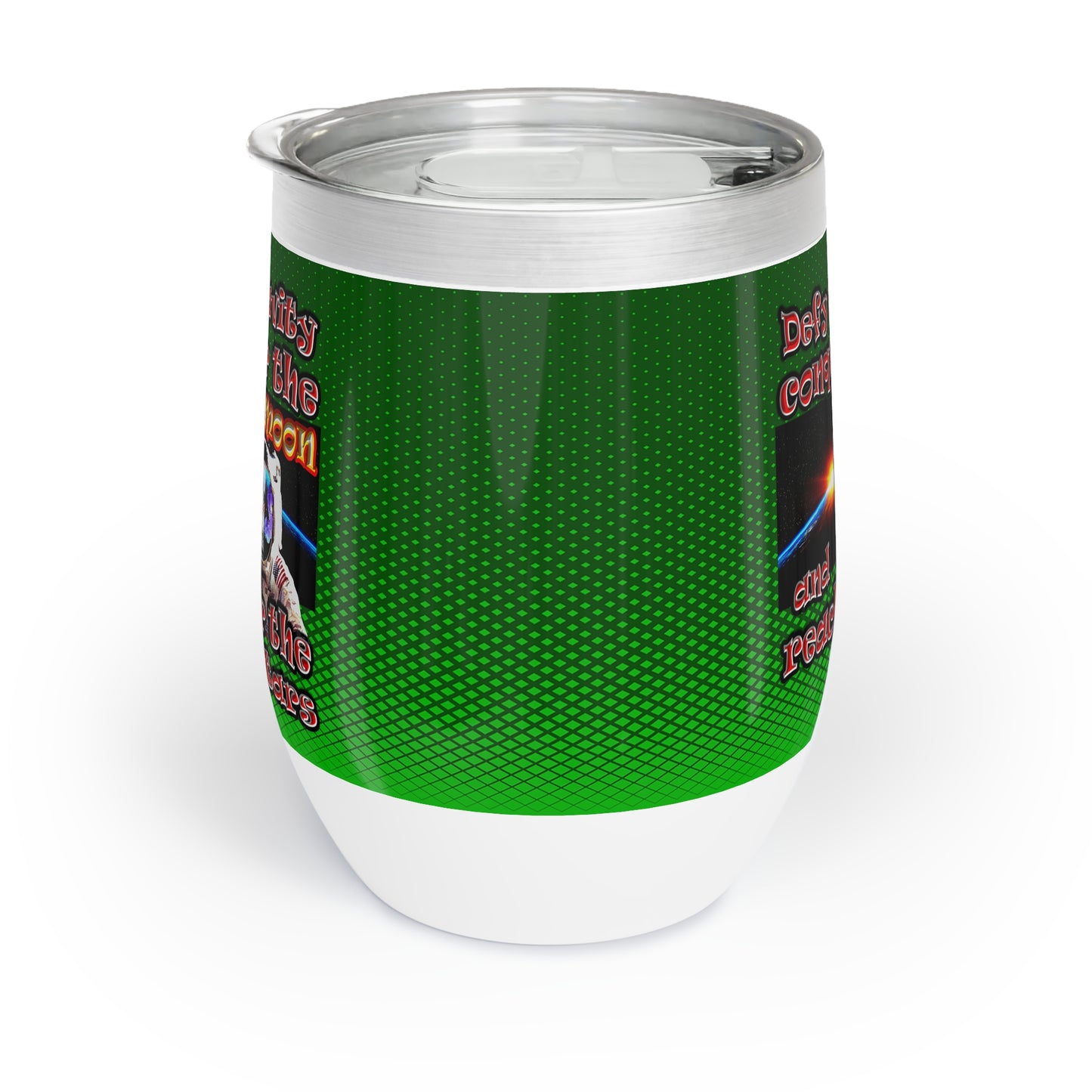 defy conquer reach - Chill Wine Tumbler (logo green)