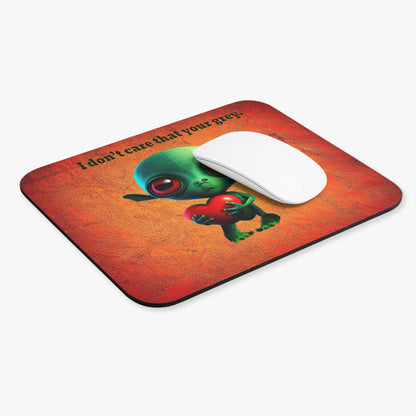 I don't care that your grey - Mouse Pad (Rectangle) (burnt orange)