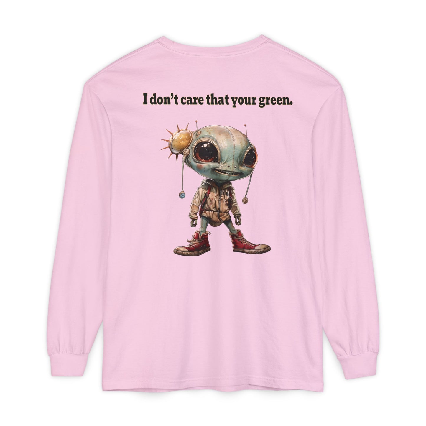 I don't care that your grey - Unisex Garment-dyed Long Sleeve T-Shirt