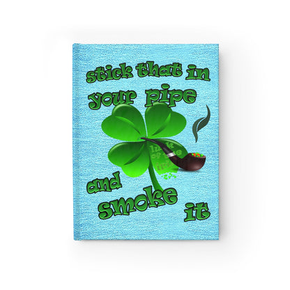stick that in your pipe and smoke it - journal-blank (faded blue)