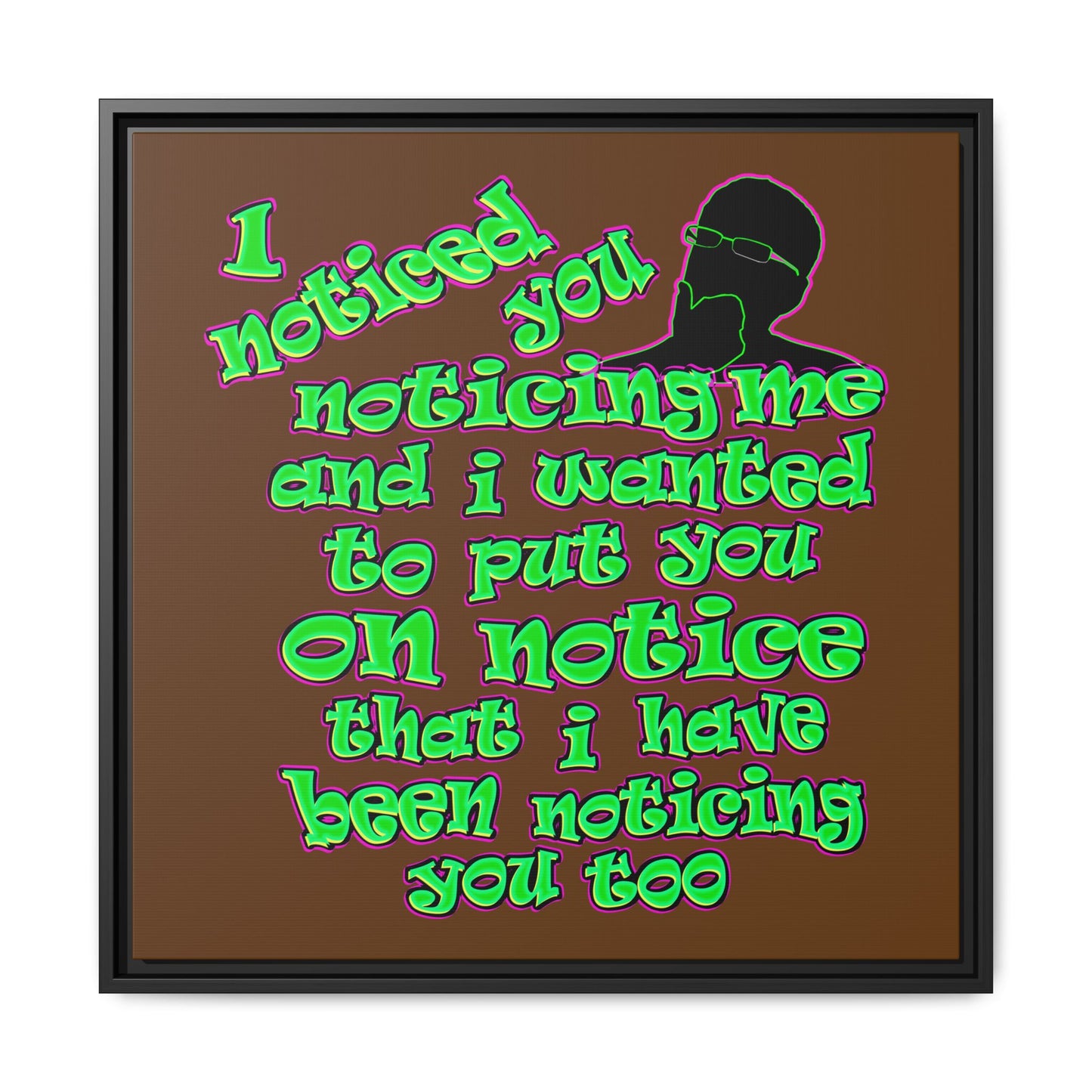 noticed you noticing - framed canvas art (brown)