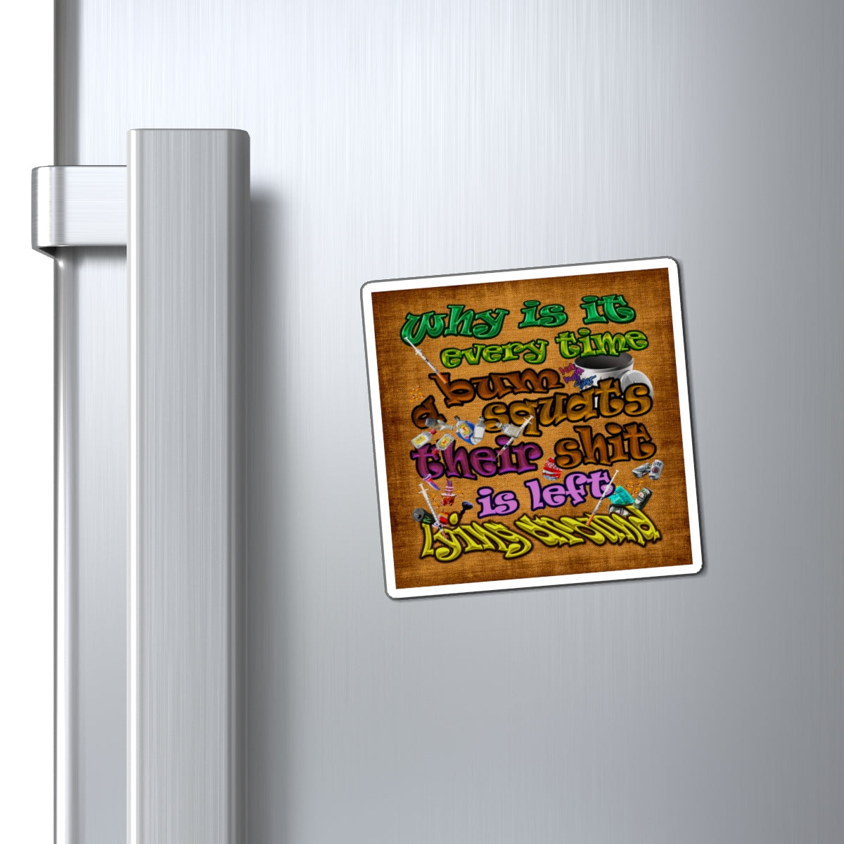 the bum's shit - Magnets - (brown papyrus)