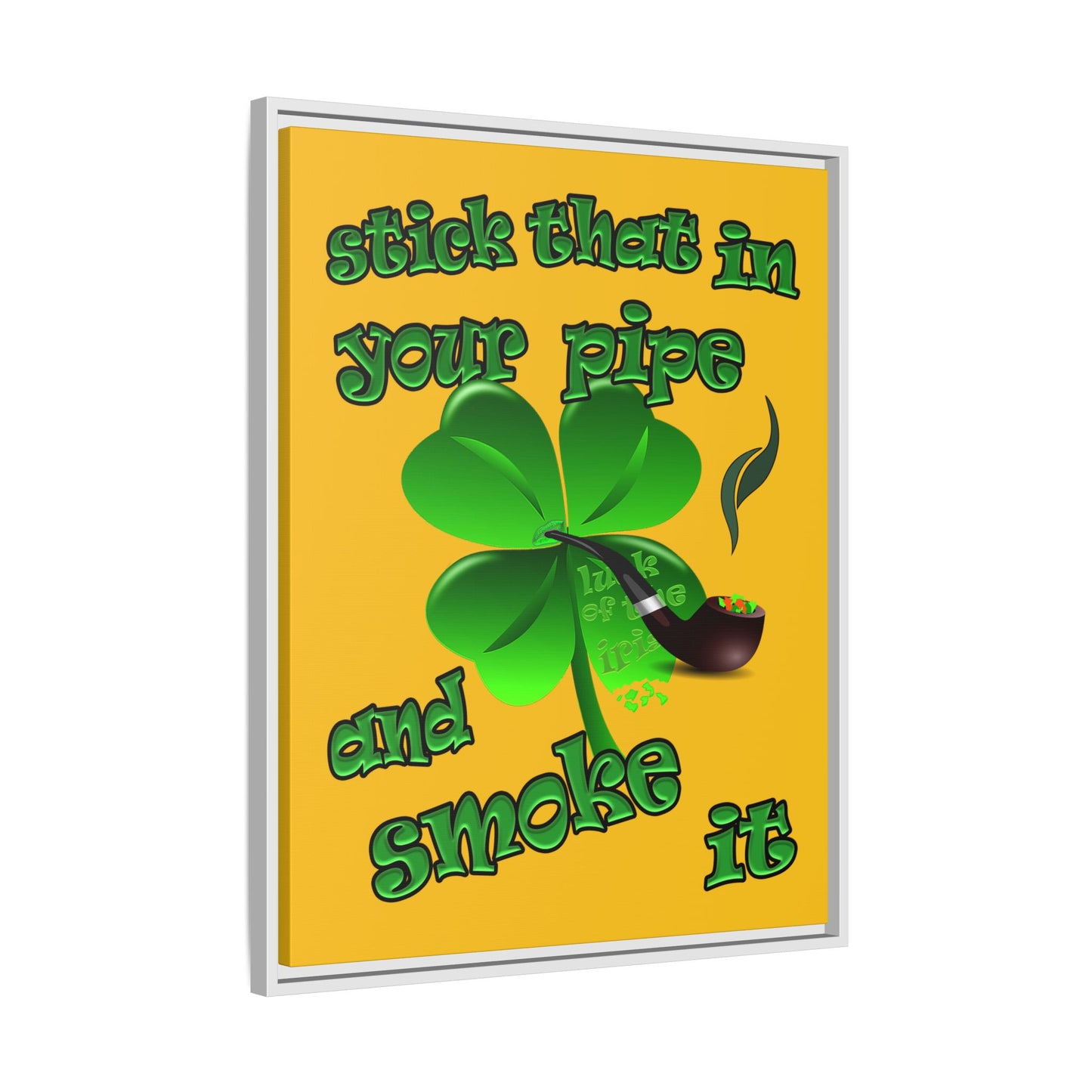 stick that in your pipe and smoke it - framed canvas art (yellow)