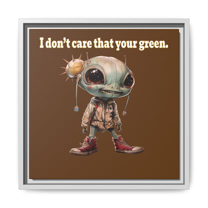 I don't care that your green - framed canvas art (brown)