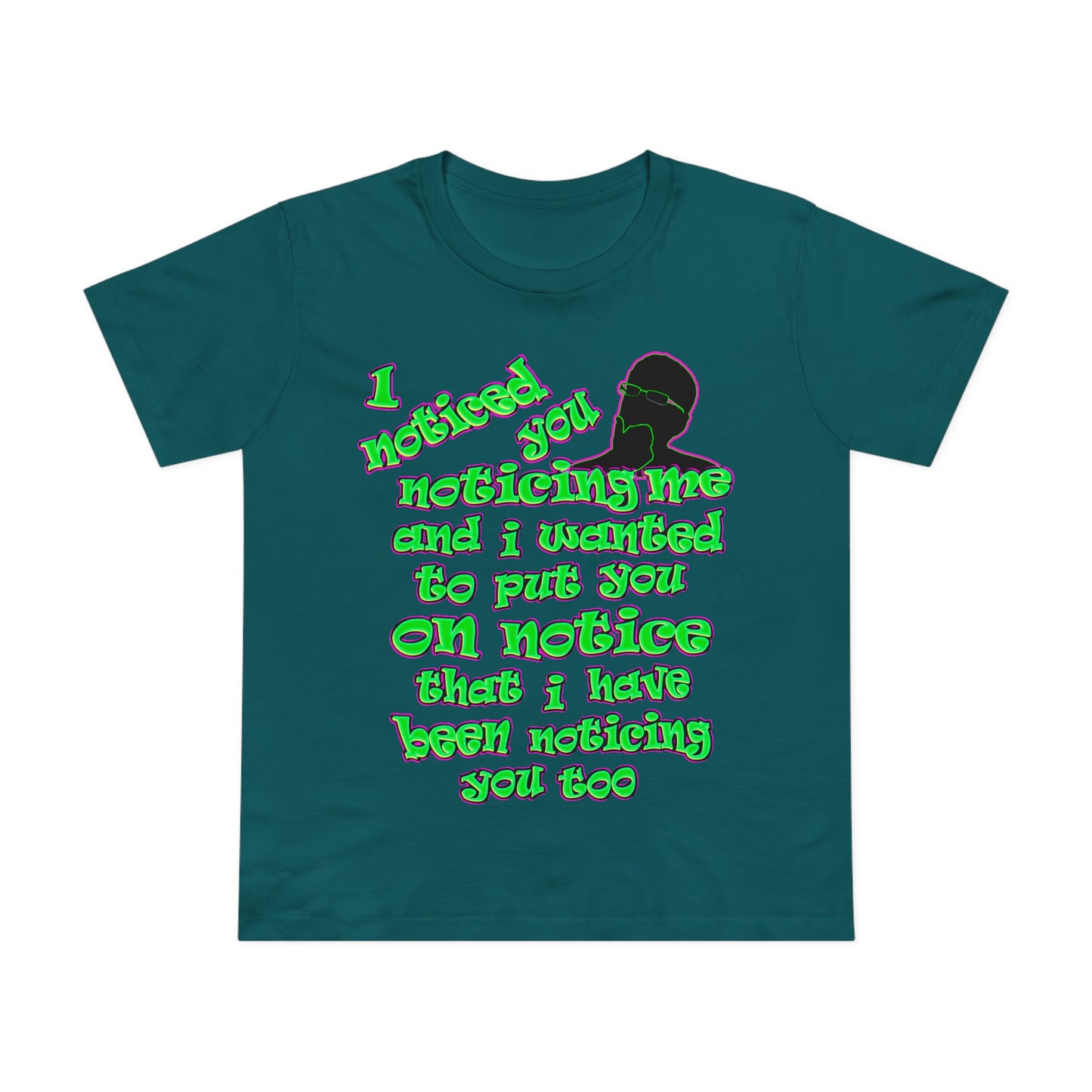 noticed you noticing - Women’s Maple Tee