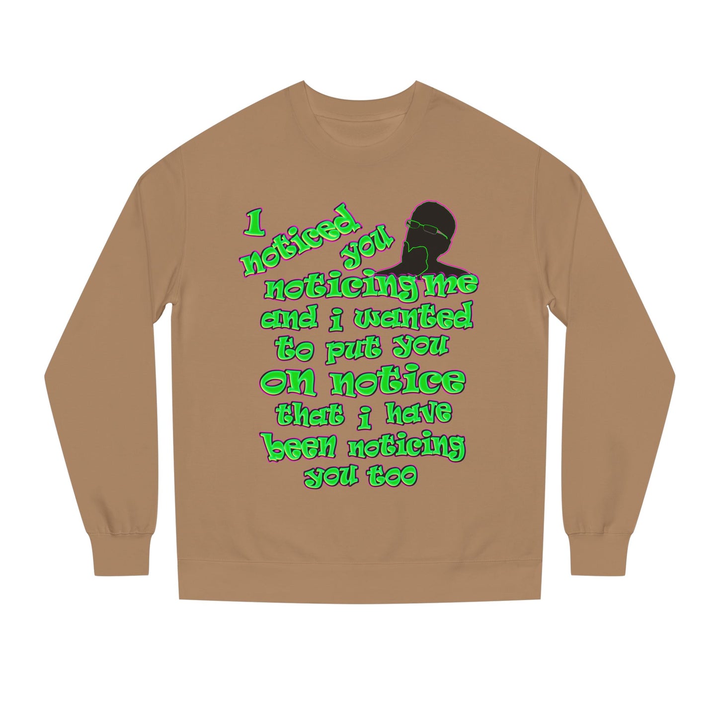 noticed you noticing - Unisex Crew Neck Sweatshirt
