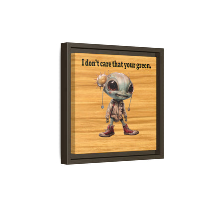 I don't care that your green - framed canvas art (butterscotch wood finish)