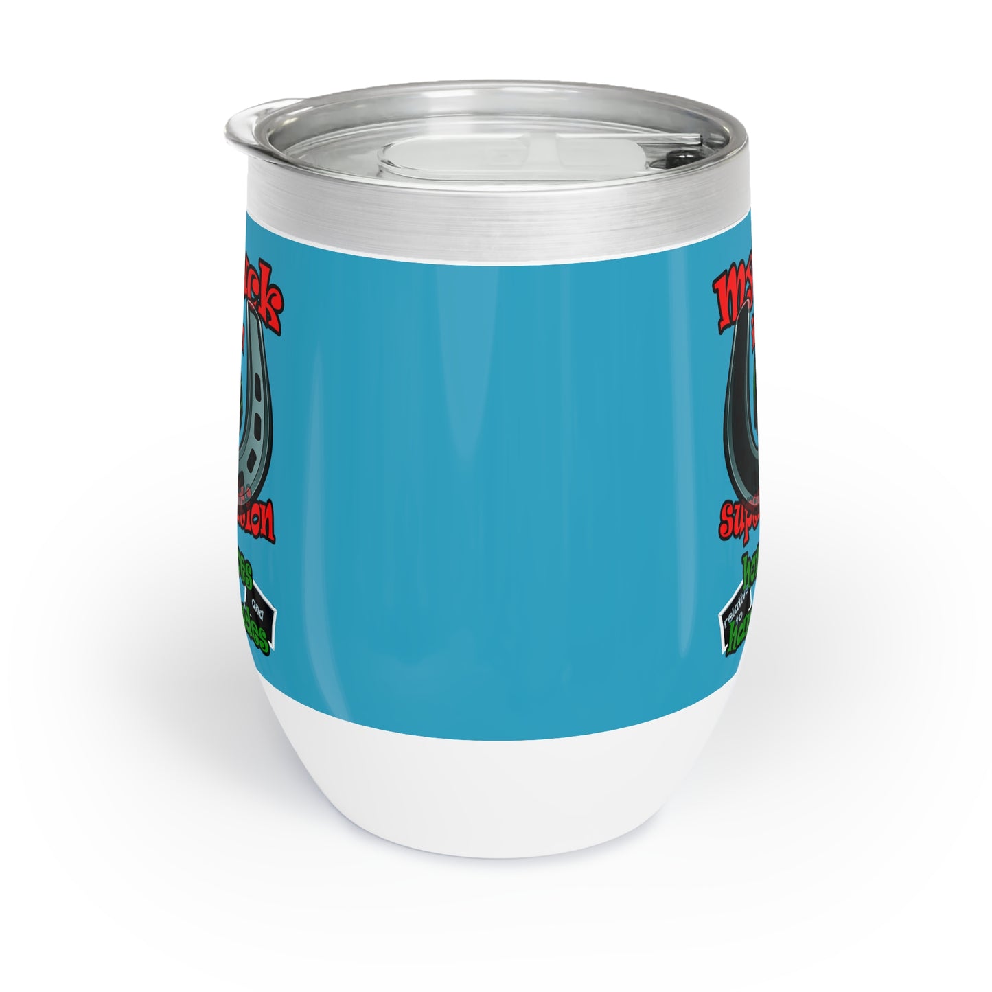 my luck - Chill Wine Tumbler (turquoise)