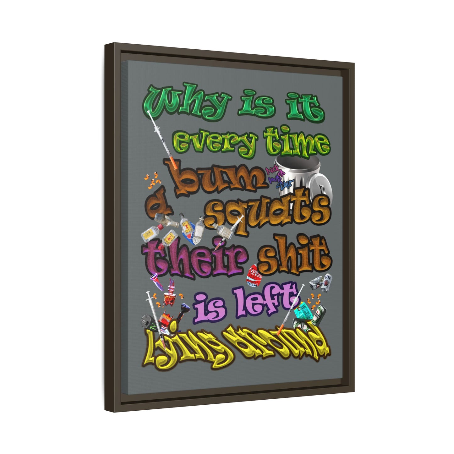 the bum's shit - framed canvas art (dark grey)