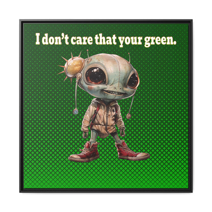 I don't care that your green - framed canvas art (logo green)