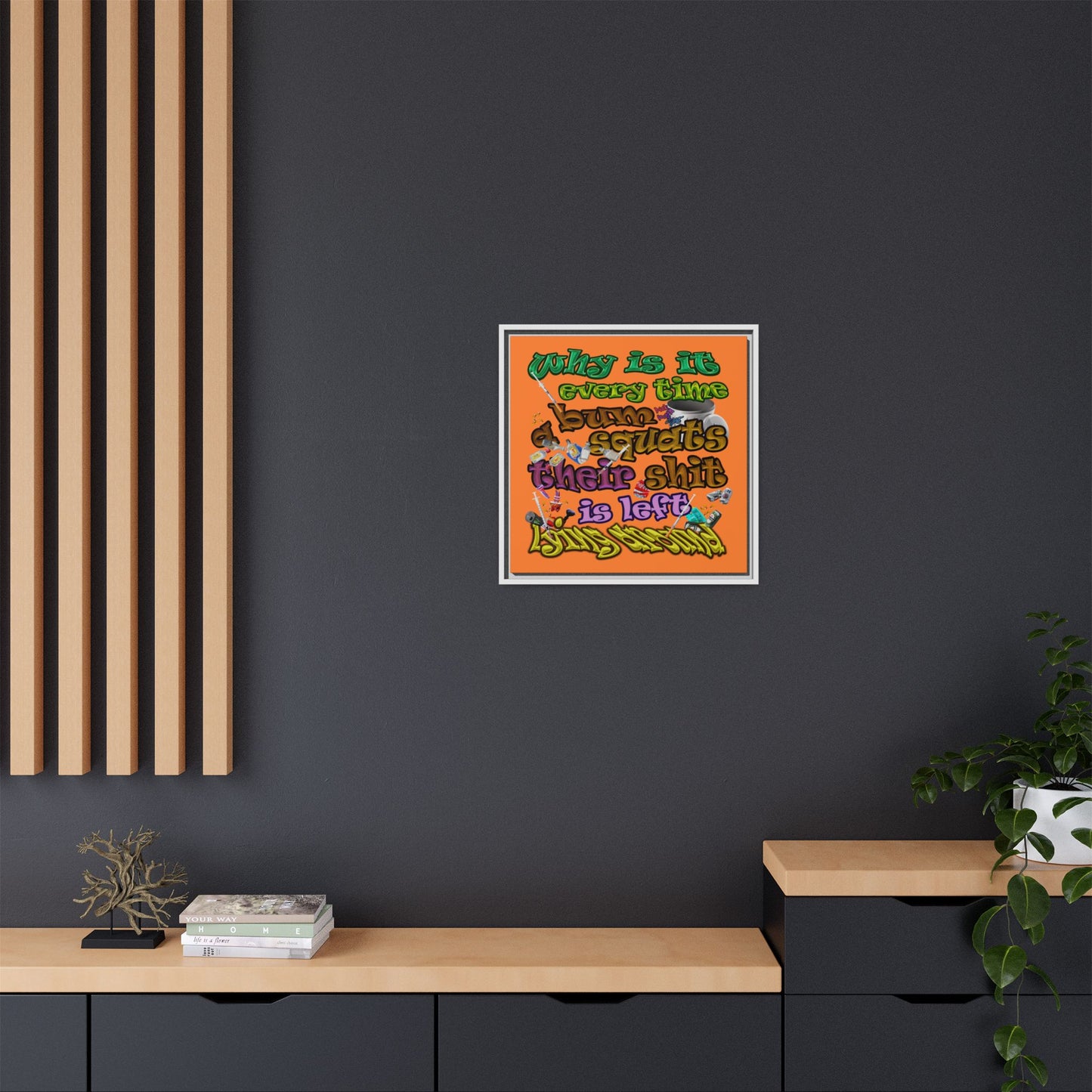 the bum's shit - framed canvas art (crusta)