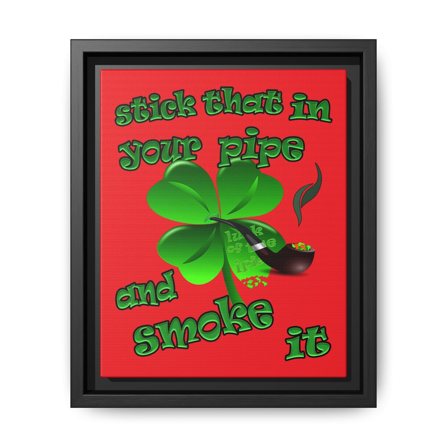 stick that in your pipe and smoke it - framed canvas art (red)
