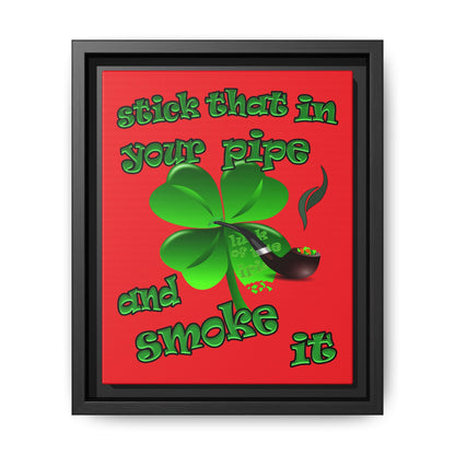 stick that in your pipe and smoke it - framed canvas art (red)