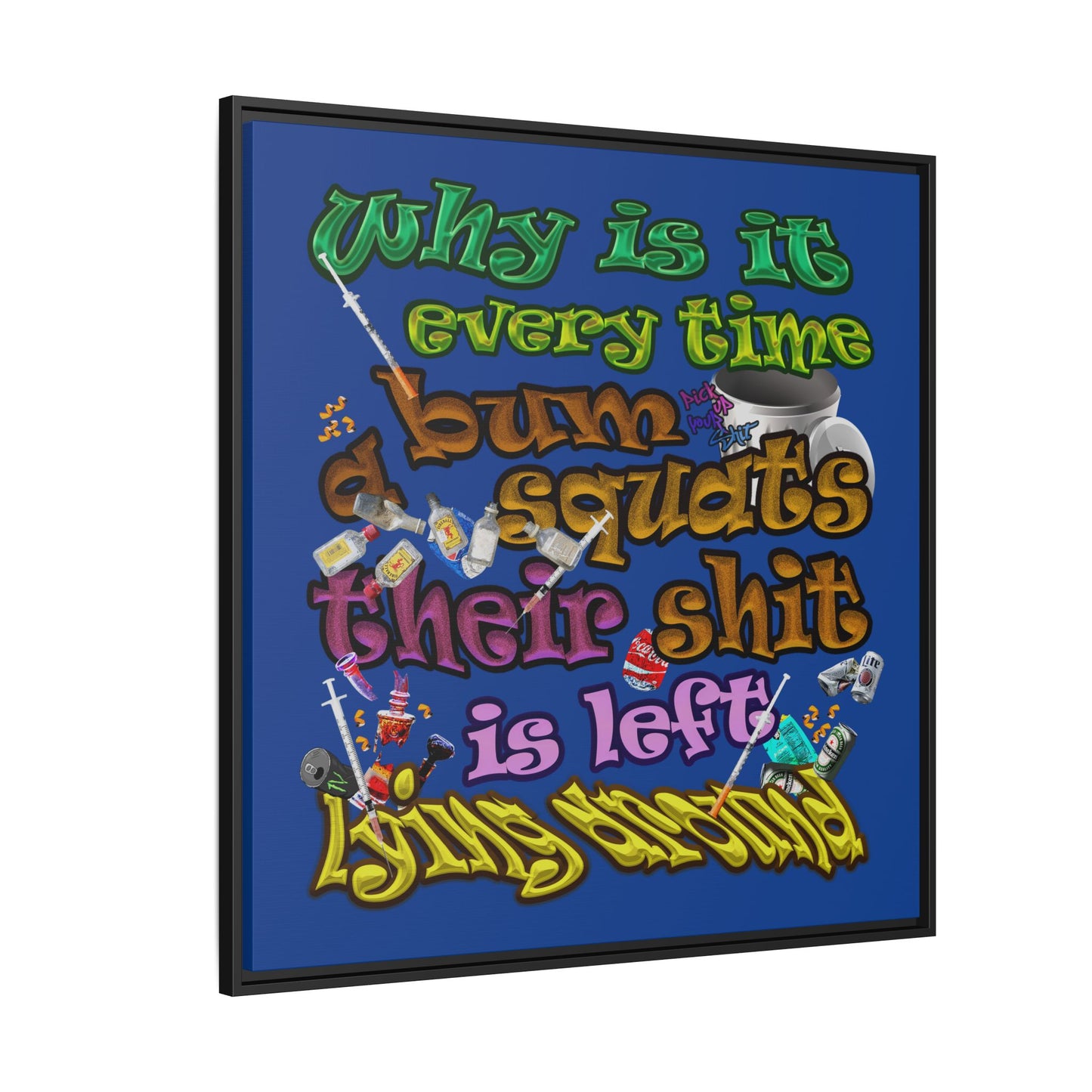 the bum's shit - framed canvas art (dark blue)