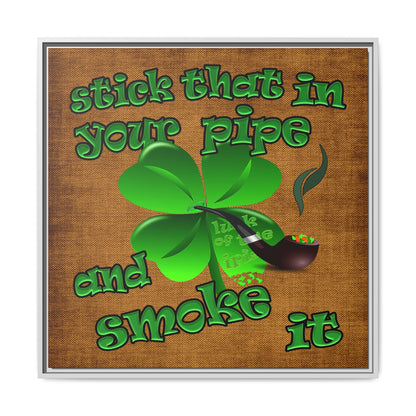 stick that in your pipe and smoke it - framed canvas art (brown papyrus)