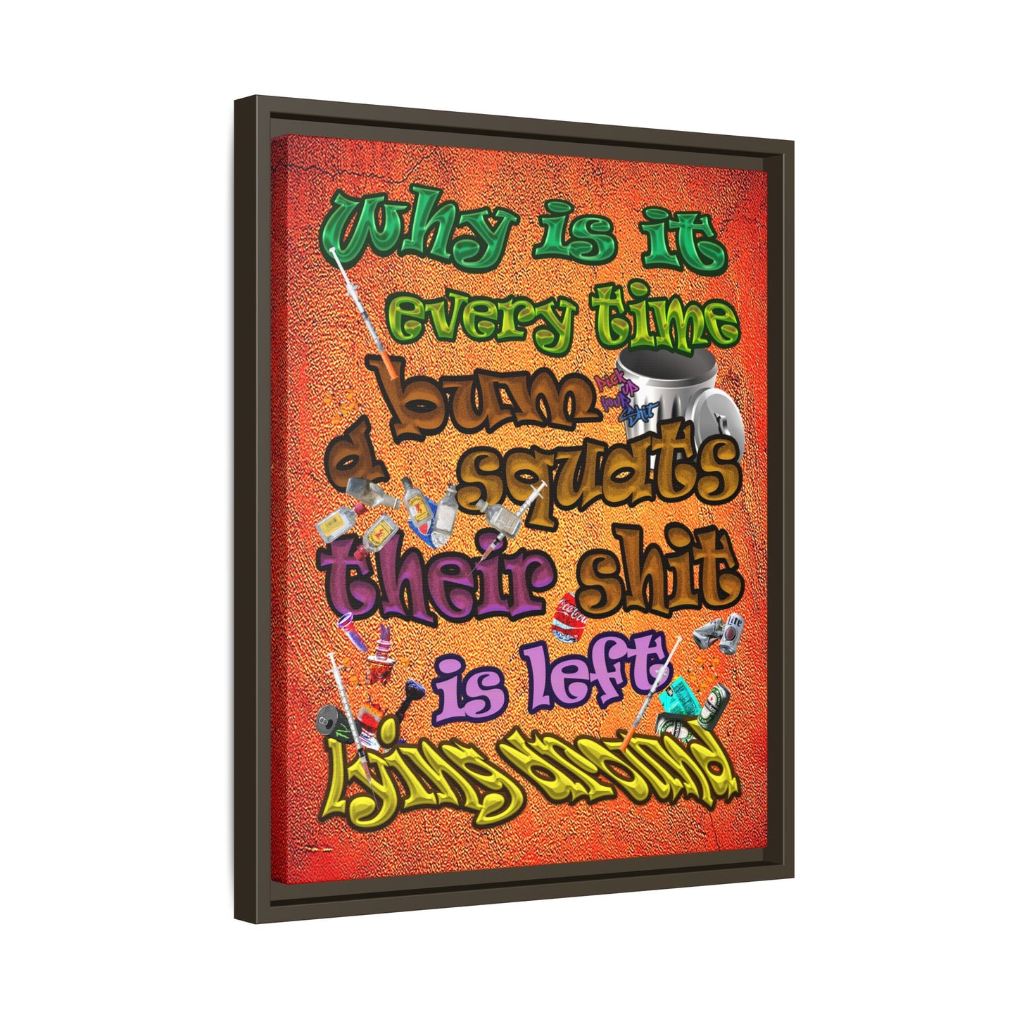the bum's shit - framed canvas art (burnt orange)