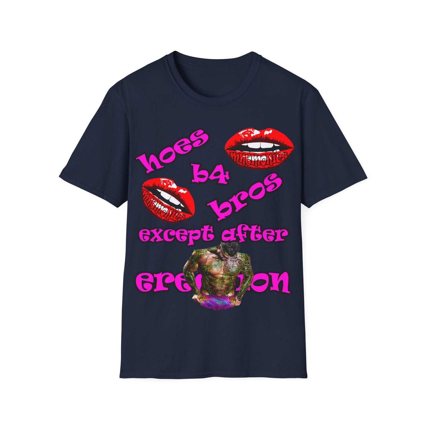 hoes b4 bros - Unisex Softstyle T-Shirt