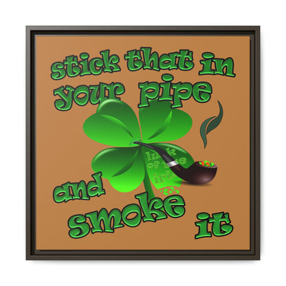 stick that in your pipe and smoke it - framed canvas art (light brown)