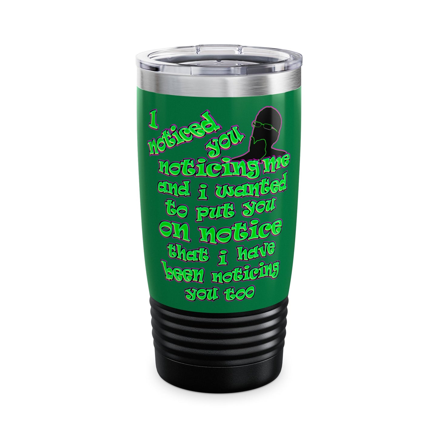noticed you noticing - Ringneck Tumbler, 20oz (dark green)