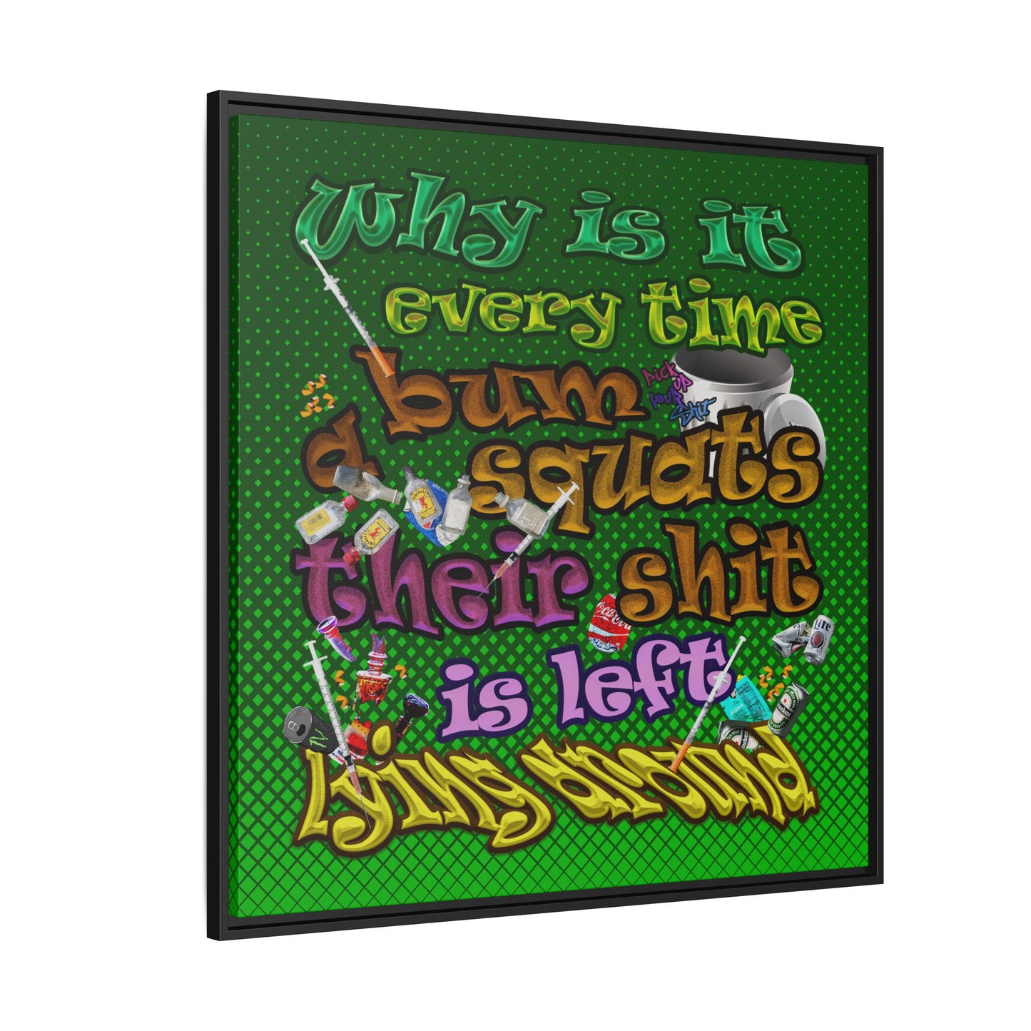 the bum's shit - framed canvas art (logo green)