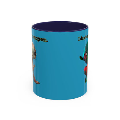 I don't care that your grey - Accent Mug (turquoise)