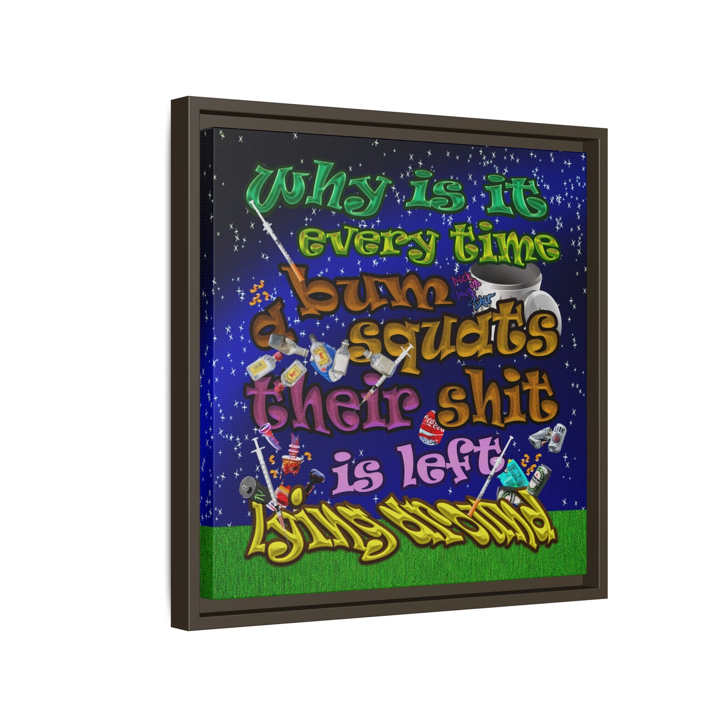 the bum's shit - framed canvas art ('snoops' background)