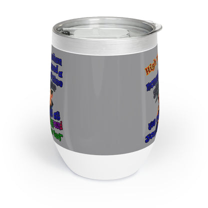high noon - Chill Wine Tumbler (grey)