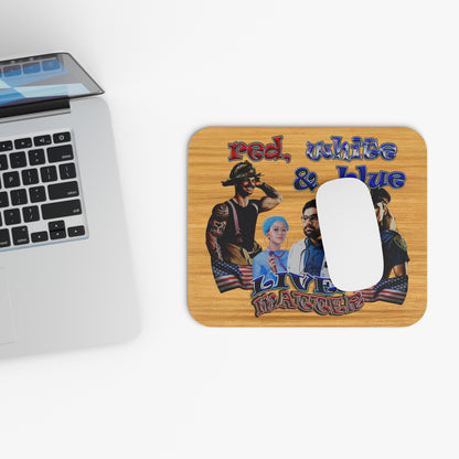 rw&b lives matter - Mouse Pad (Rectangle) (butterscotch wood finish)