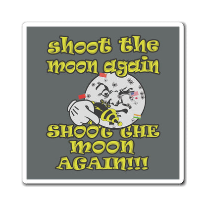 shoot the moon again - Magnets - (dark grey)