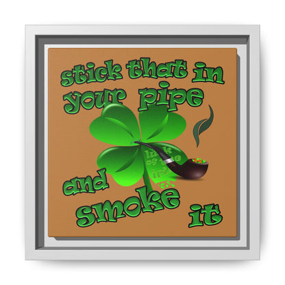 stick that in your pipe and smoke it - framed canvas art (light brown)