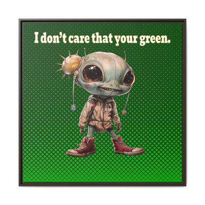 I don't care that your green - framed canvas art (logo green)