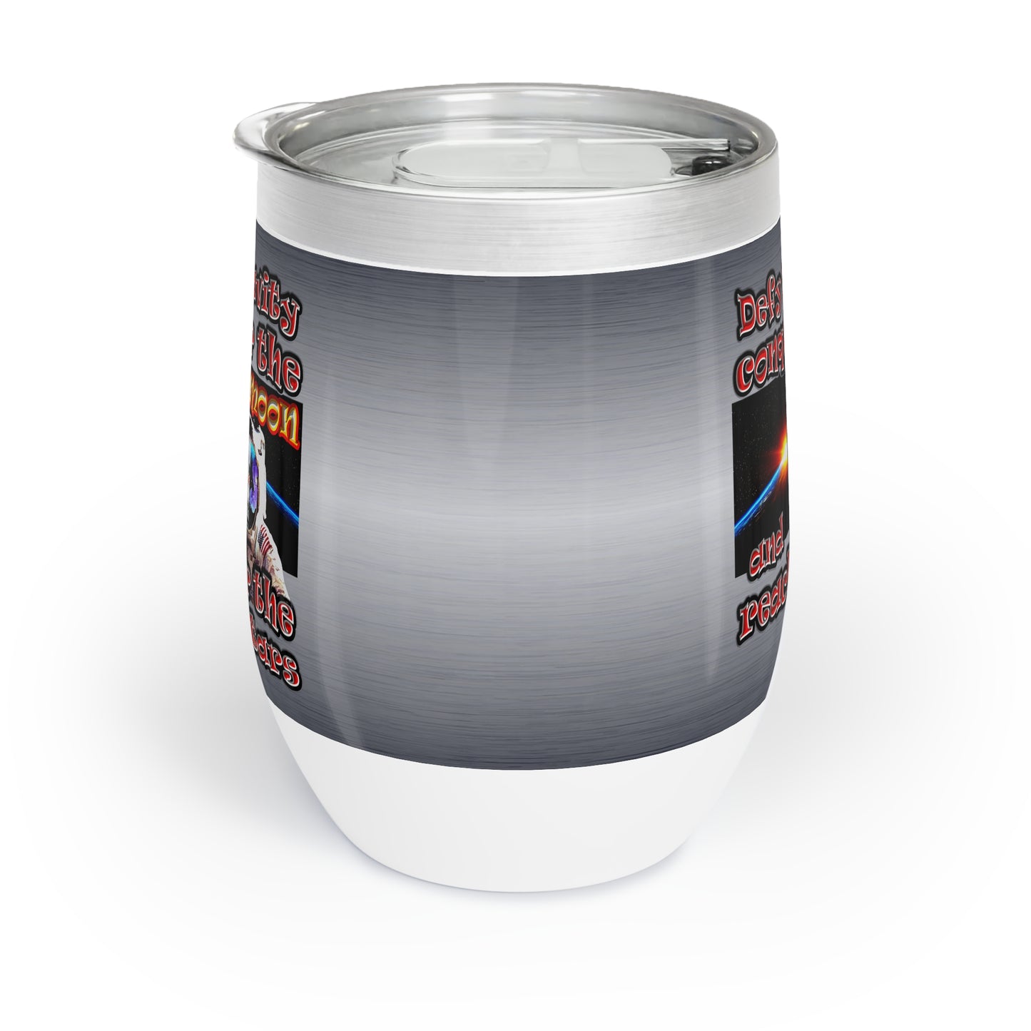 defy conquer reach - Chill Wine Tumbler (brushed nickel)