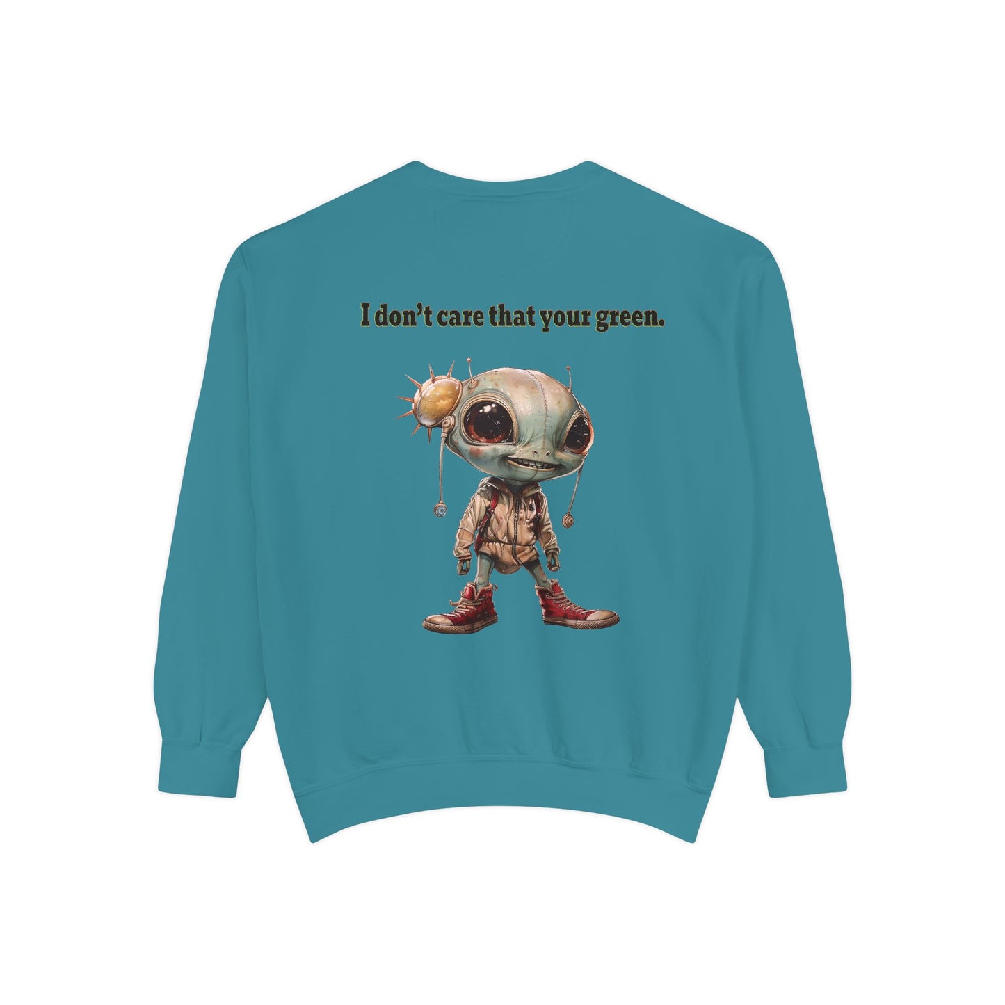 I don't care that your grey - Unisex Garment-Dyed Sweatshirt