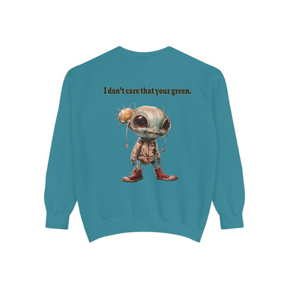 I don't care that your grey - Unisex Garment-Dyed Sweatshirt