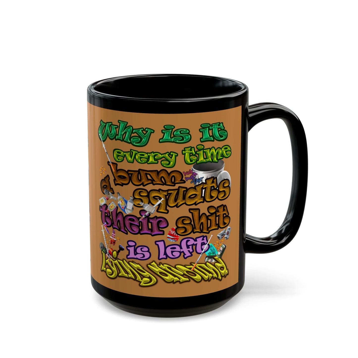 the bum's shit - Black Mug (light brown)