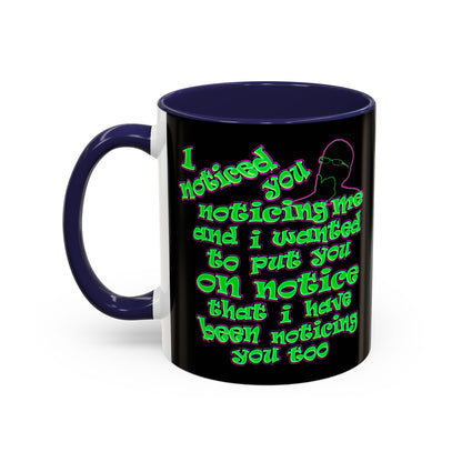 noticed you noticing - Accent Mug (black)