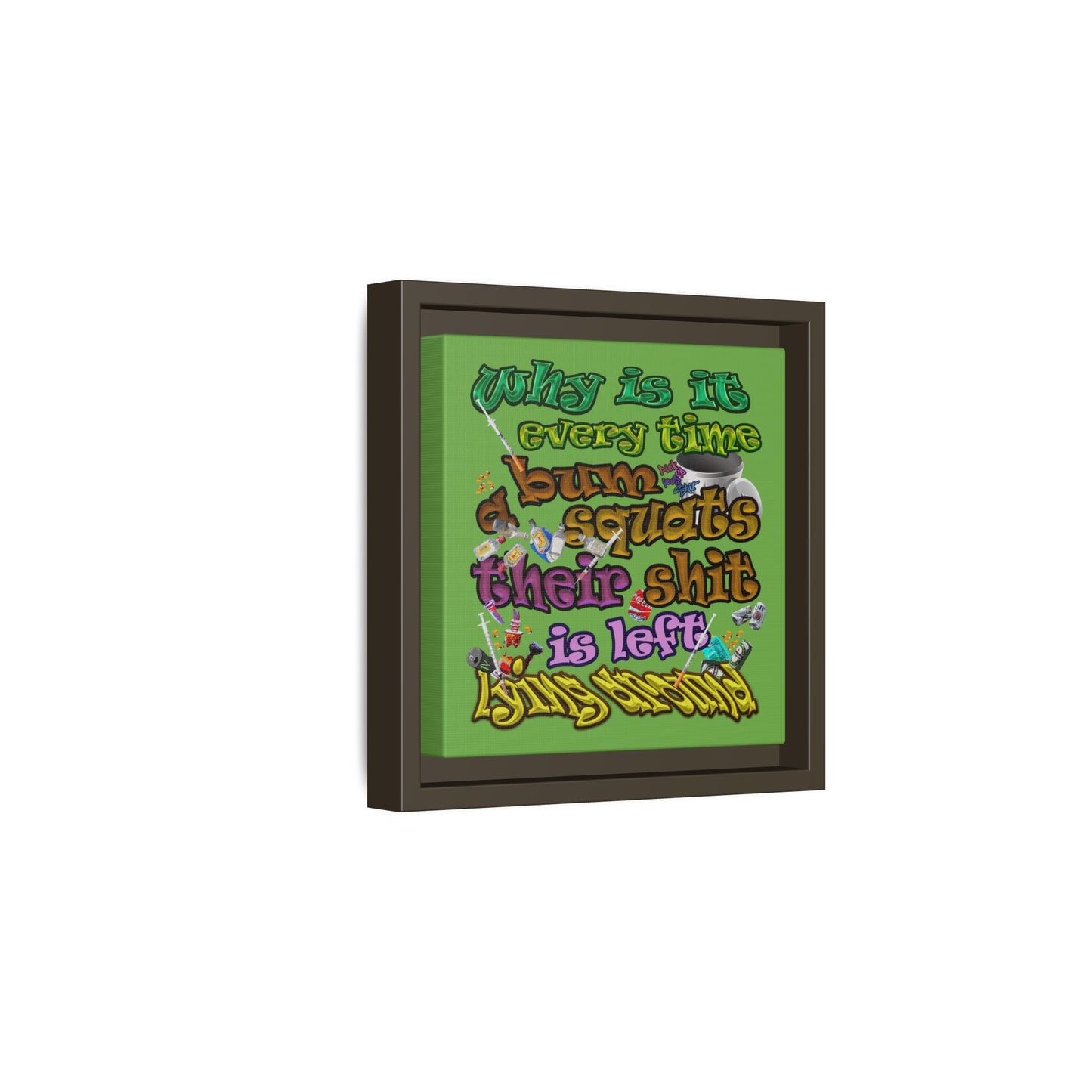 the bum's shit - framed canvas art (green)
